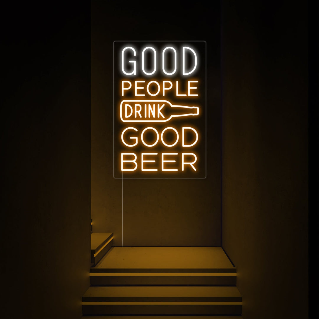 "Good People Drink Good Beer" Neonkyltti