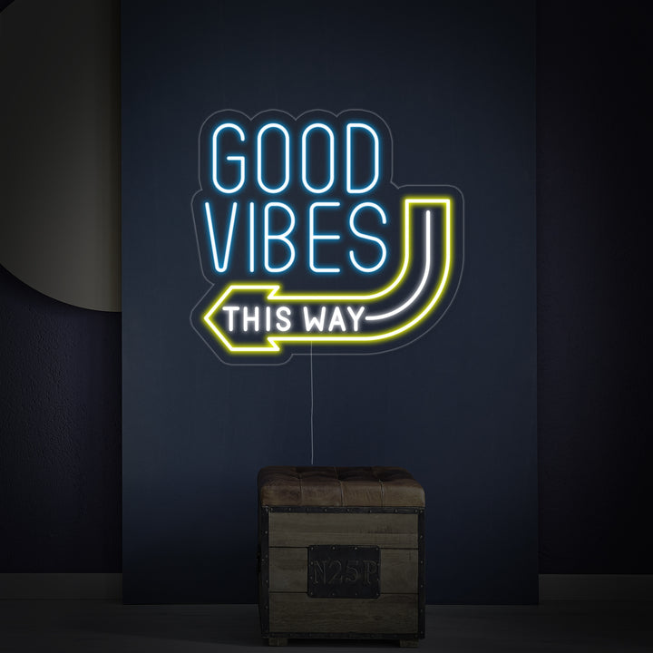 "Good Vibes This Way" Neonkyltti