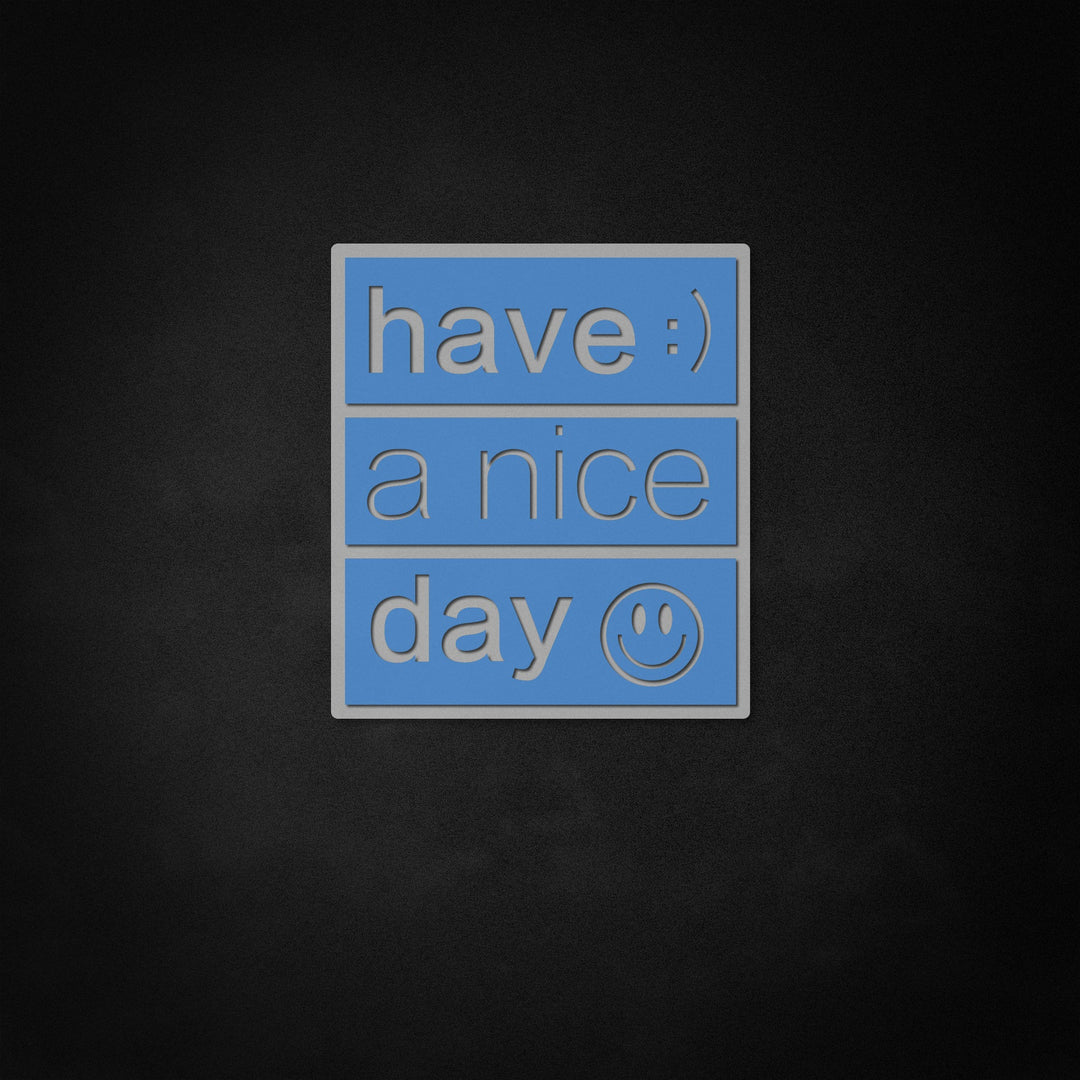 "Have A Nice Day" Neon Like