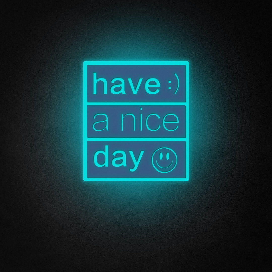 "Have A Nice Day" Neon Like