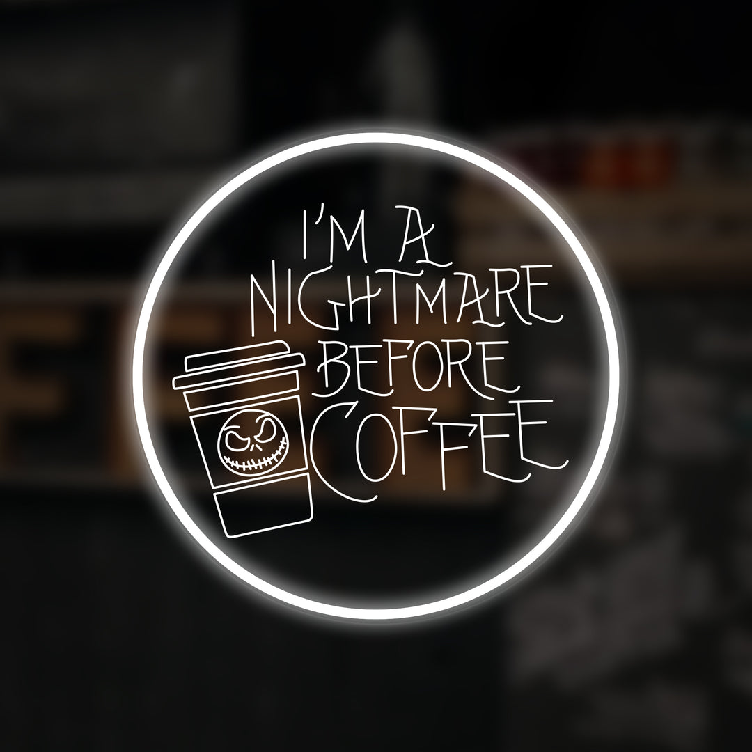 "I'm A Nightmare Before Coffee" Pieni Neonkyltti