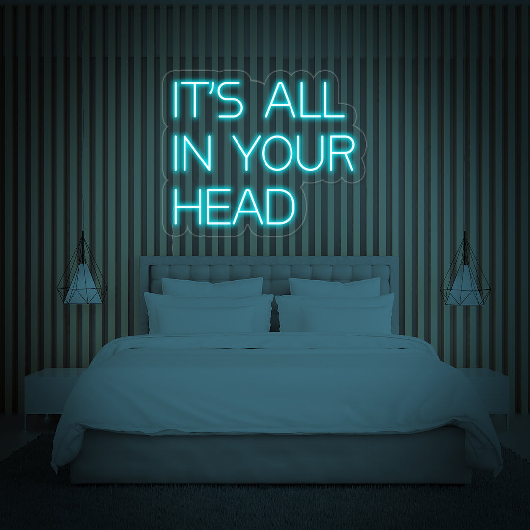 "Its All In Your Head" Neonkyltti
