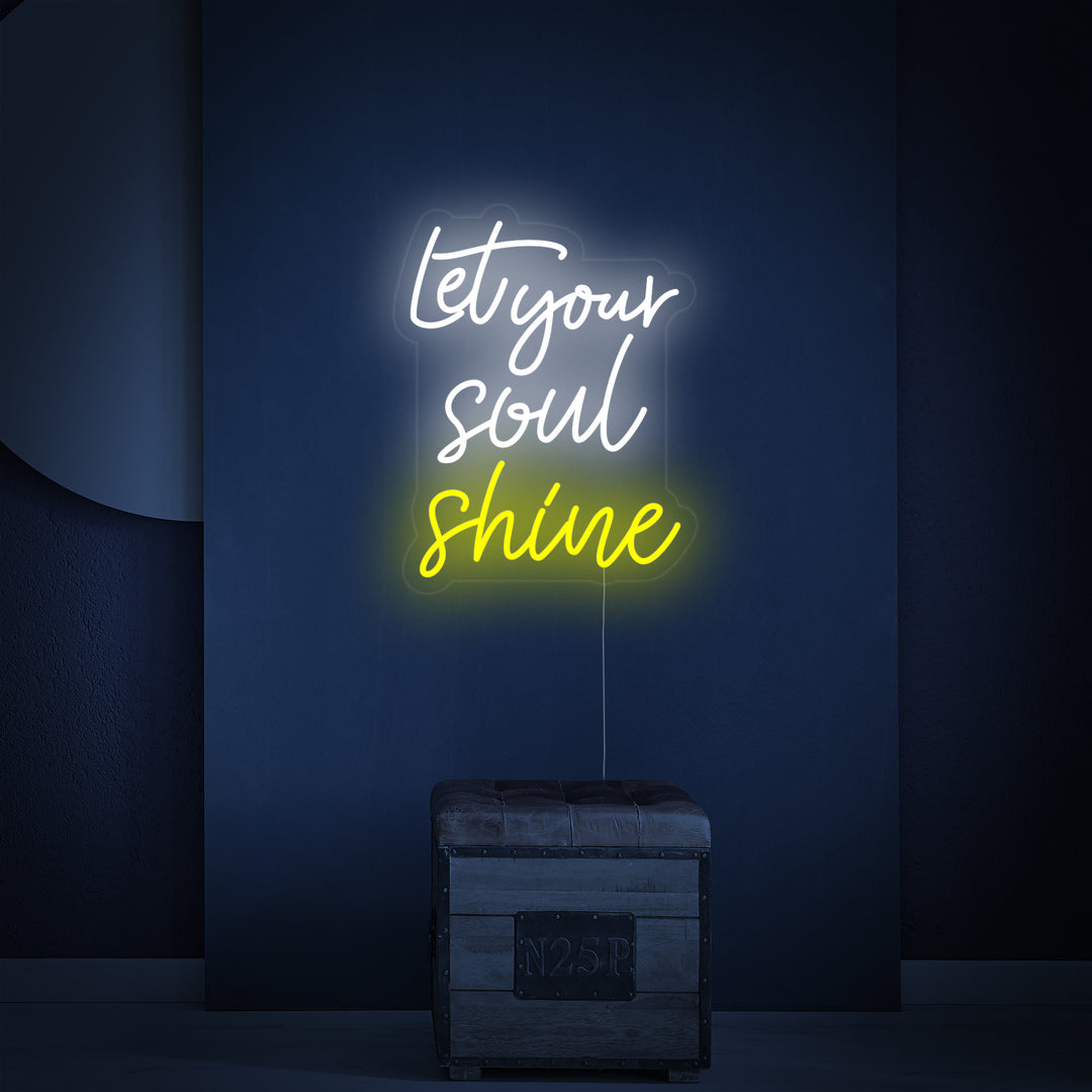 "Let Your Soul Shine" Neonkyltti