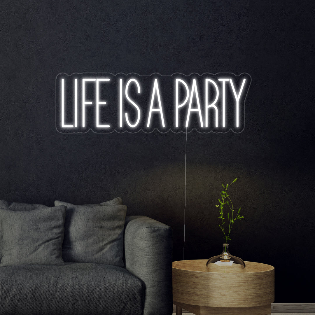 "Life is A Party" Neonkyltti