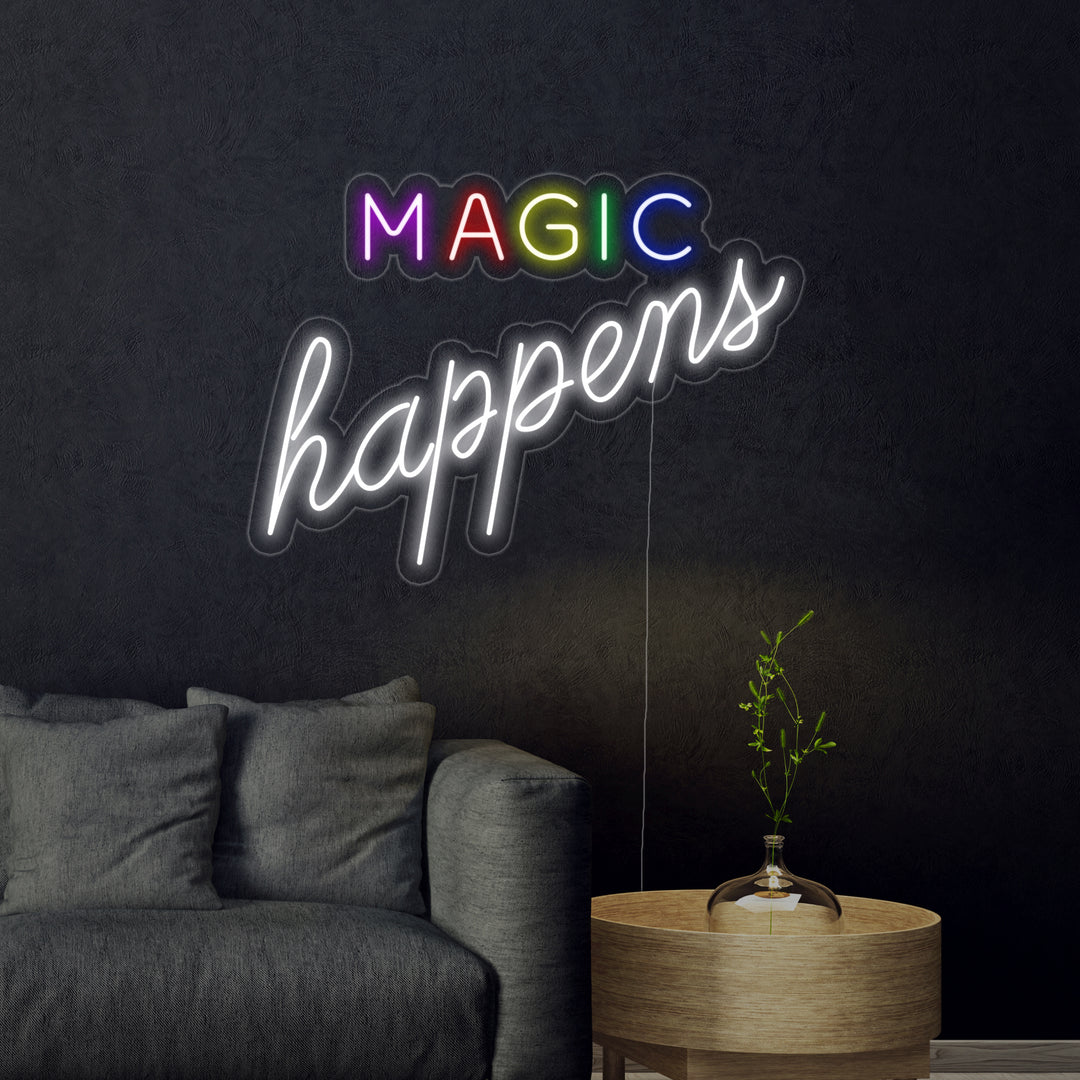 "Magic Happens" Neonkyltti