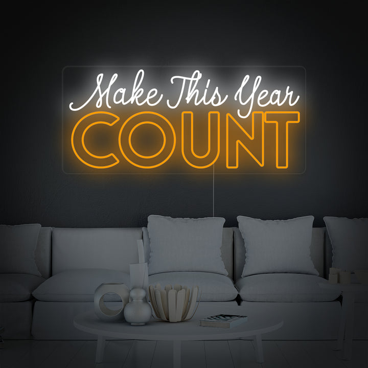 "Make This Year Count" Neonkyltti