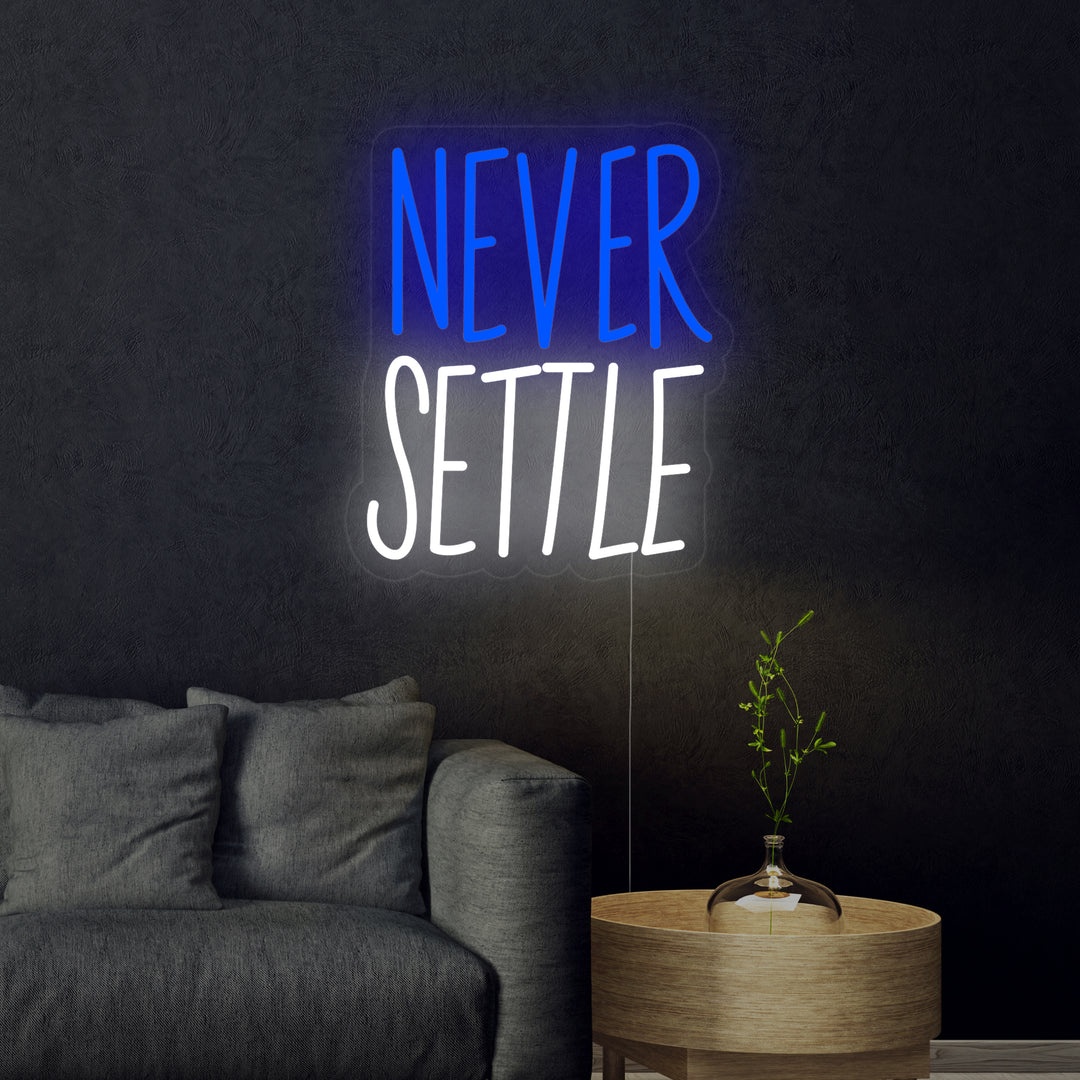 "Never Settle" Neonkyltti