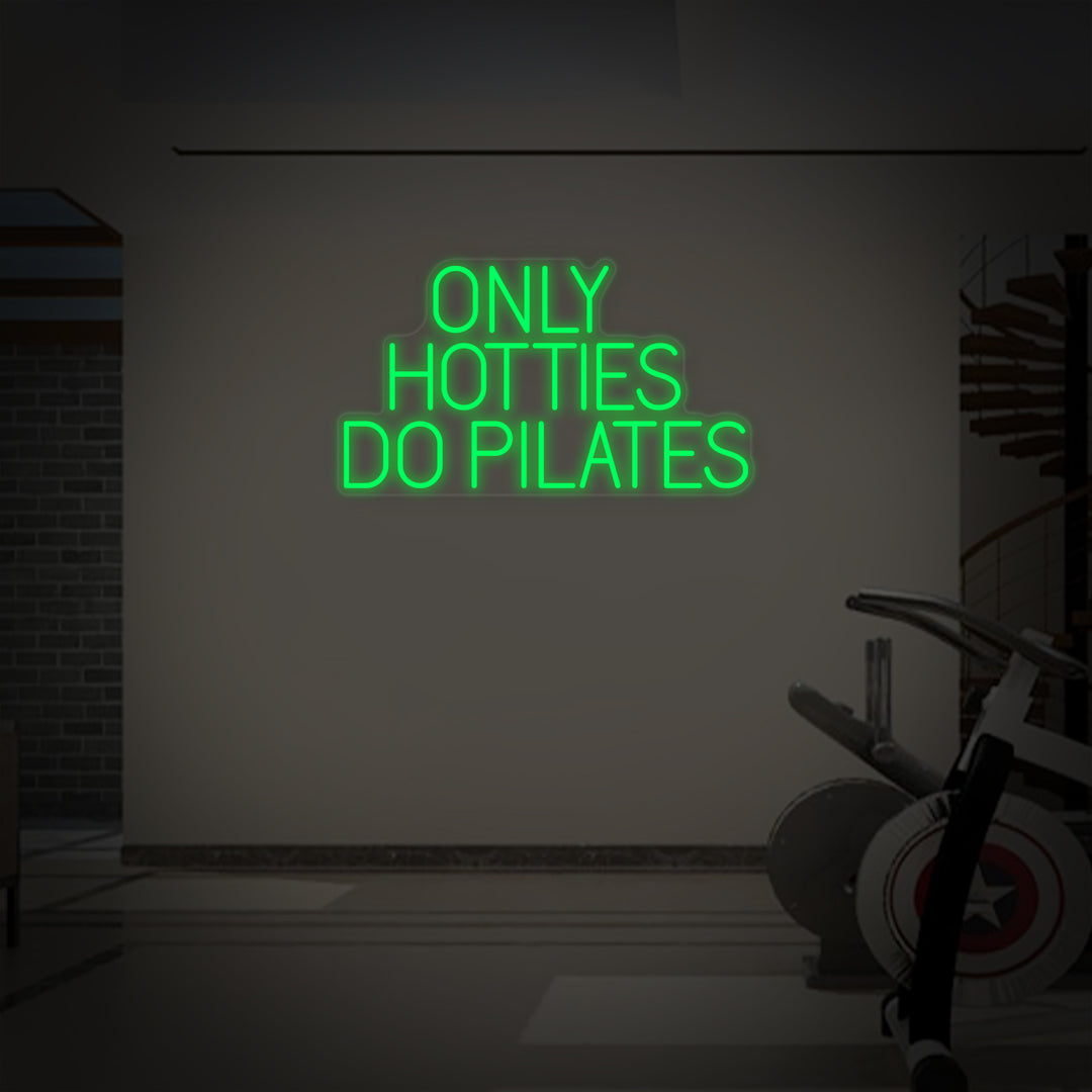 "Only Hotties Do Pilates" Neonkyltti