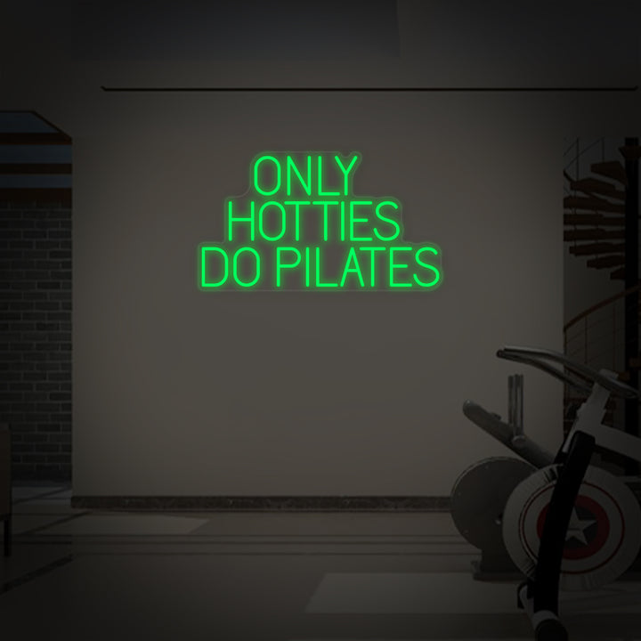 "Only Hotties Do Pilates" Neonkyltti