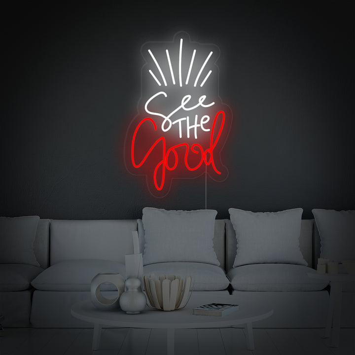 "See The Good" Neonkyltti