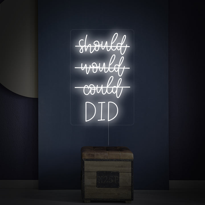 "Should Would Could Did" Neonkyltti