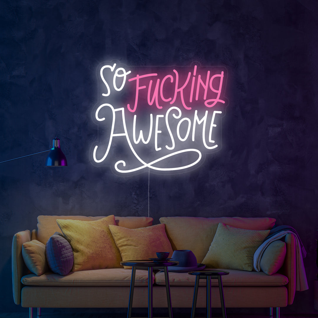 "So Fucking Awesome" Neonkyltti