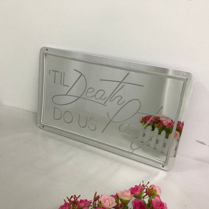 "Till Death Do Us Party, Unenomainen Värinmuutos" Peilipohjainen Neonkyltti