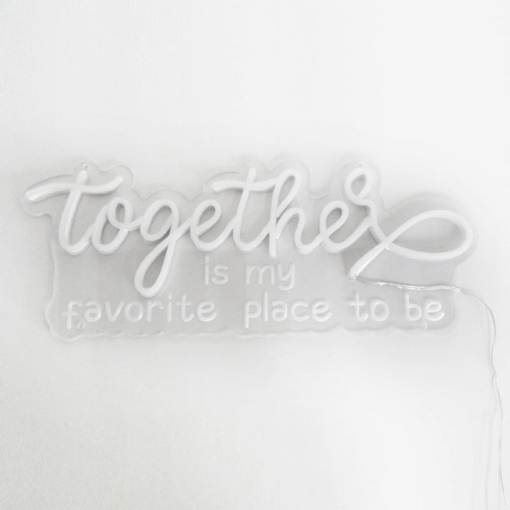 "Together Is My Favorite Place To Be" Pieni Neonkyltti