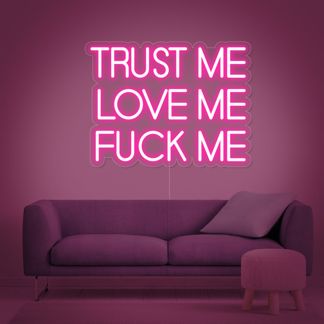 "Truest Me Love Me Fuck Me" Neonkyltti