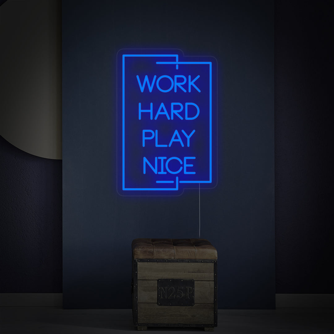 "Work Hard Play Nice" Neonkyltti