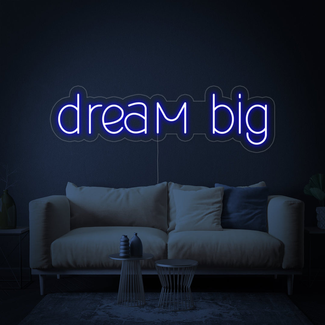 "Dream Big" Neonkyltti