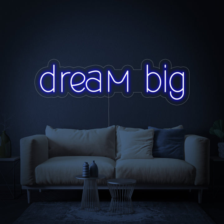 "Dream Big" Neonkyltti