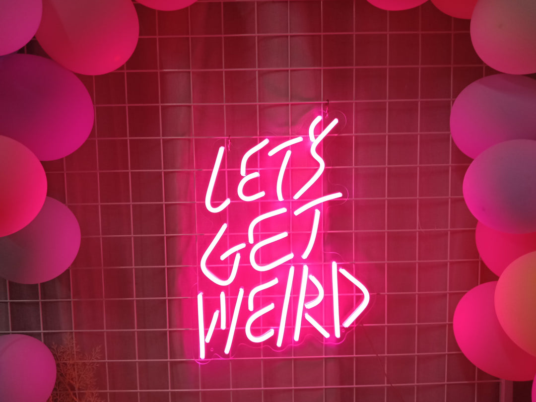 "Lets Get Weird" Neonkyltti (Varastossa: 3 kpl)