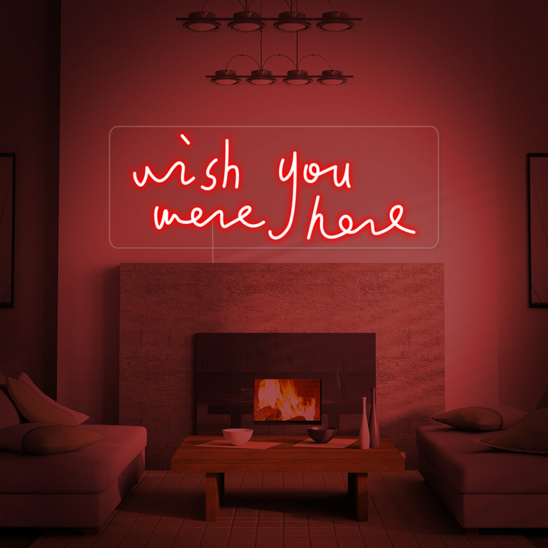 "Wish You Were Here" Neonkyltti